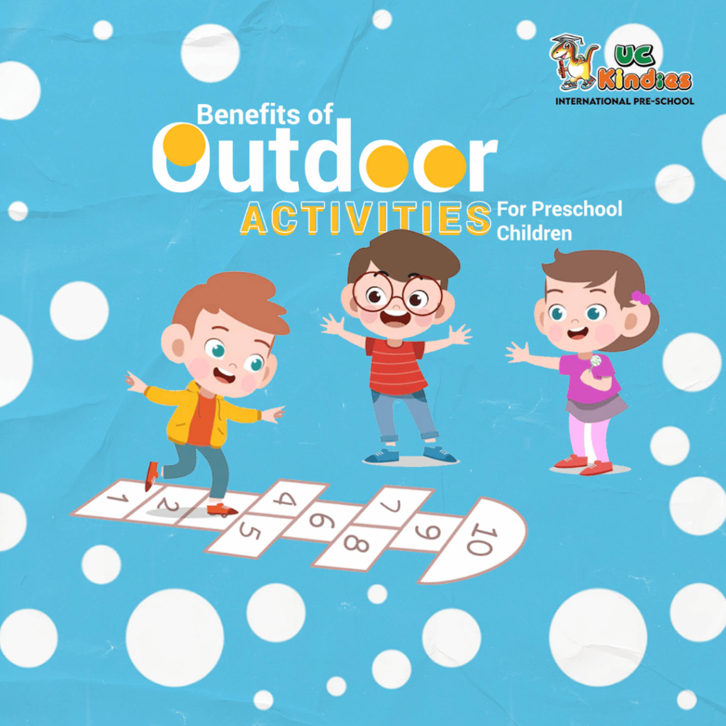 Benefits of Outdoor Activities for preschool children : UC Kindies International Preschool