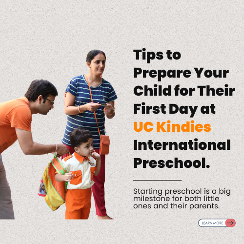 Tips to Prepare Your Child for Their  First Day at  UC Kindies International Preschool.